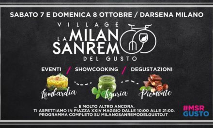 La Milano Sanremo del Gusto diventa Village a Milano il 7 e 8 Ottobre